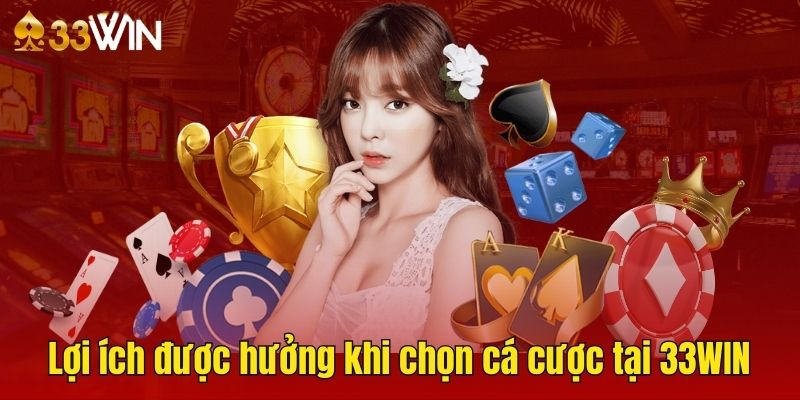 Tổng hợp những ưu điểm vượt trội của nhà cái uy tín 33WIN