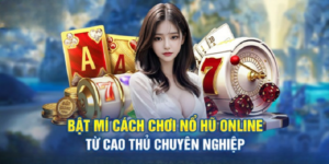 Hiểu rõ về định nghĩa cùng cách chơi nổ hũ cơ bản